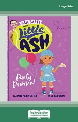 Little Ash Party Problem! - Ash Barty Goodwin  Jasmin McGaughey &  Jade