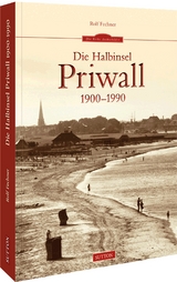 Die Halbinsel Priwall 1900-1990 - Rolf Fechner