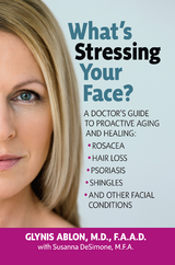 What's Stressing Your Face -  Glynis Ablon