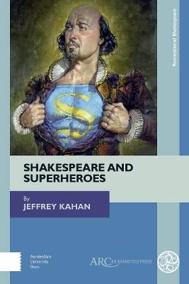 Shakespeare and Superheroes - Jeffrey Kahan