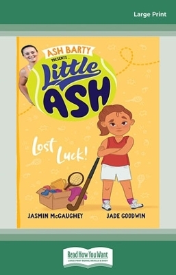 Little Ash Lost Luck! - Ash Barty Goodwin  Jasmin McGaughey &  Jade