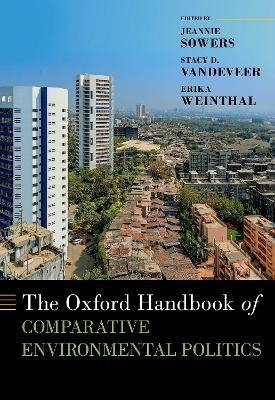 The Oxford Handbook of Comparative Environmental Politics - 