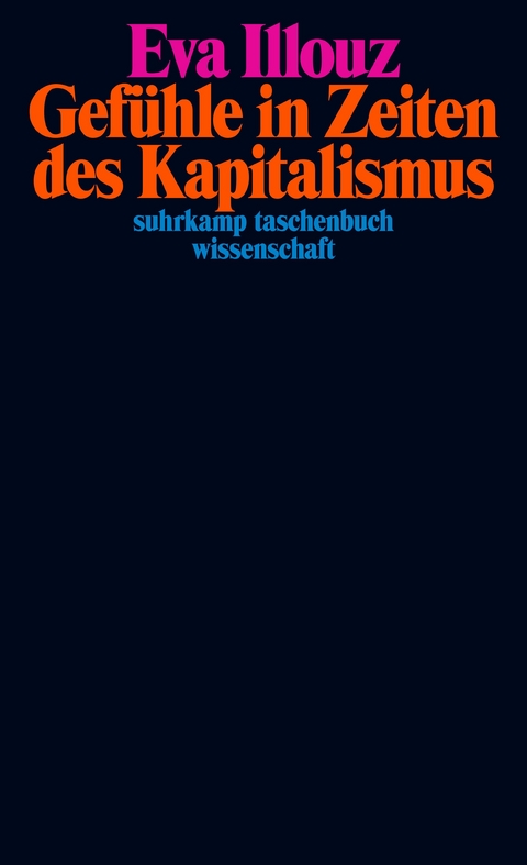 Gefühle in Zeiten des Kapitalismus - Eva Illouz