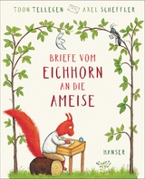 Briefe vom Eichhorn an die Ameise - Toon Tellegen