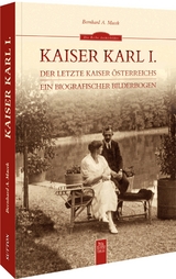 Kaiser Karl I. - Macek, Bernhard A.