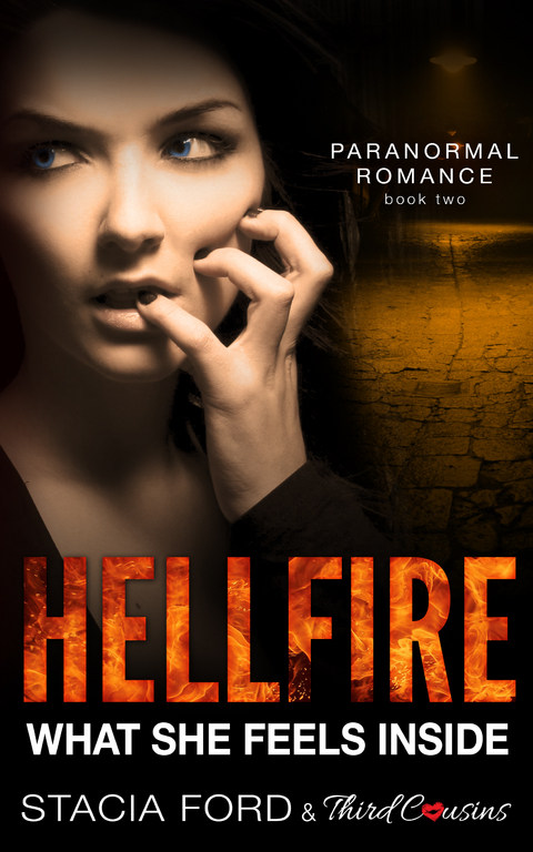 Hellfire - What She Feels Inside -  Third Cousins,  Stacia Ford
