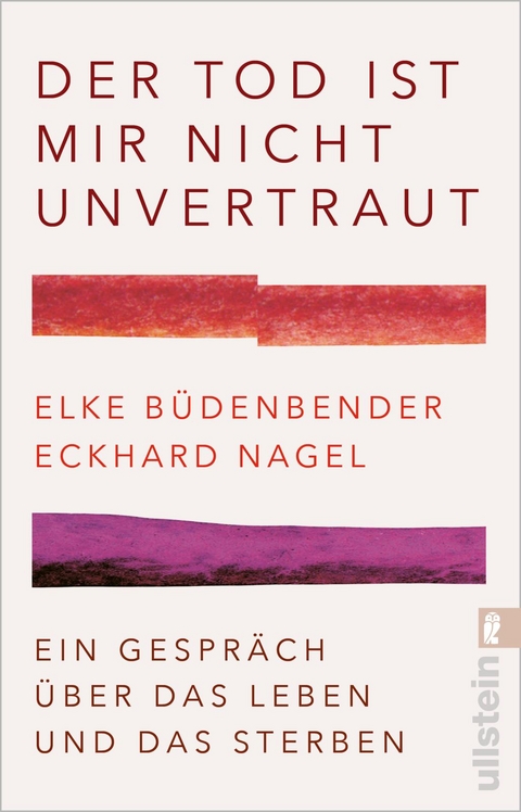 Der Tod ist mir nicht unvertraut - Elke Büdenbender, Eckhard Nagel