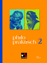 philopraktisch – Neue Ausgabe / philopraktisch 2 - neu - Jörg Peters, Martina Peters, Bernd Rolf