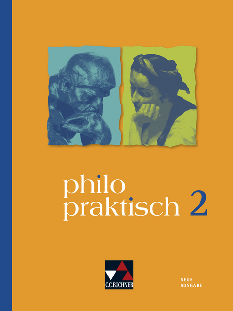 philopraktisch – Neue Ausgabe / philopraktisch 2 - neu - Jörg Peters, Martina Peters, Bernd Rolf