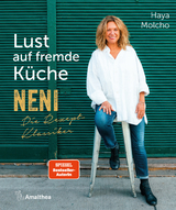 Lust auf fremde Küche - Haya Molcho