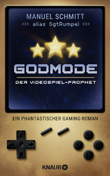 Godmode. Der Videospiel-Prophet - Manuel Schmitt