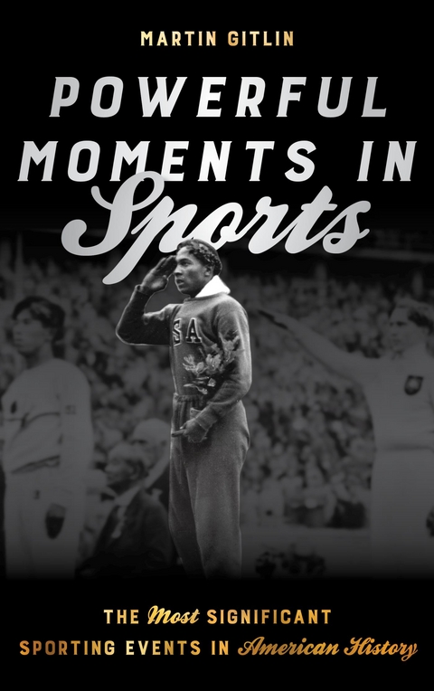 Powerful Moments in Sports -  Martin Gitlin