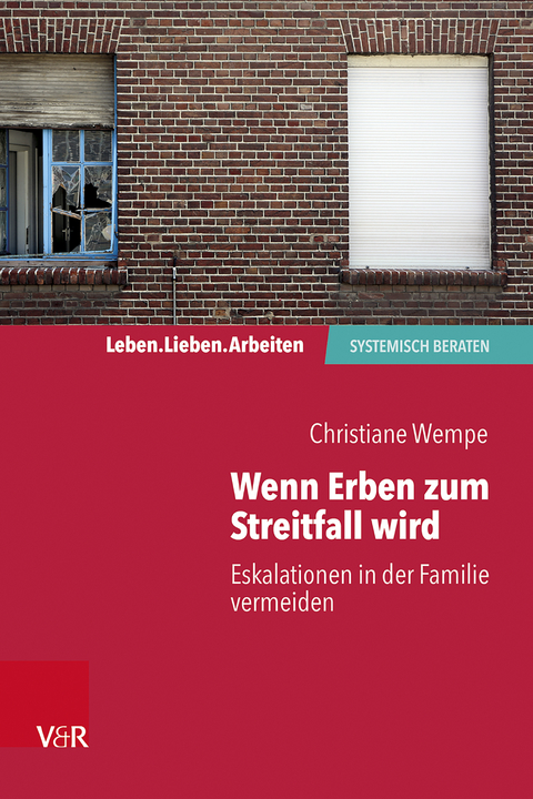 Wenn Erben zum Streitfall wird - Christiane Wempe