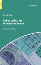 Kleines Lexikon der chemischen Elemente - Binder, Harry H.
