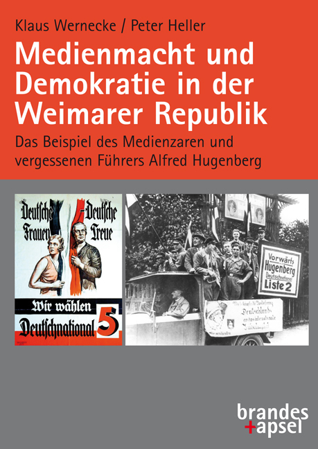 Medienmacht und Demokratie in der Weimarer Republik - Klaus Wernecke, Peter Heller