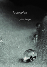 Tautropfen - Julius Berger