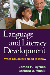 Language and Literacy Development -  James P. Byrnes,  Barbara A. Wasik