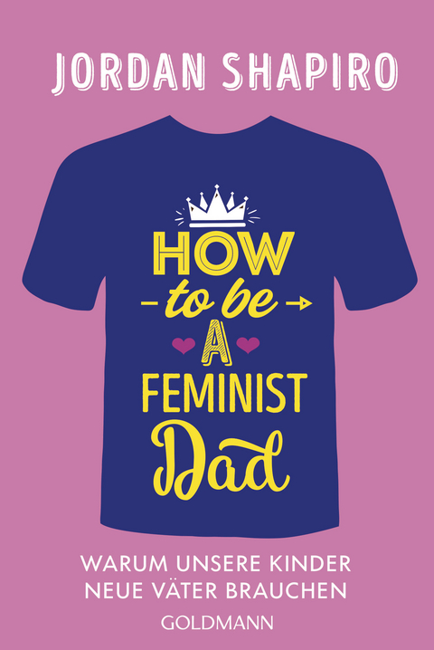How to Be a Feminist Dad - Jordan Shapiro
