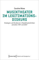 Musiktheater im Legitimationsdiskurs - Caroline Wiese