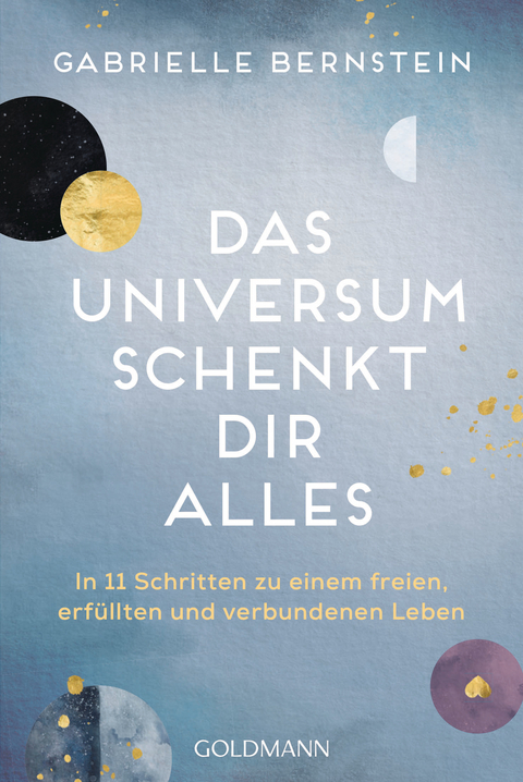 Das Universum schenkt dir alles - Gabrielle Bernstein