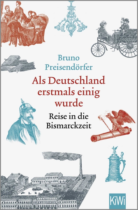 Als Deutschland erstmals einig wurde - Bruno Preisendörfer