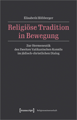 Religiöse Tradition in Bewegung - Elisabeth Höftberger