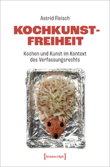 Kochkunstfreiheit - Astrid Fleisch