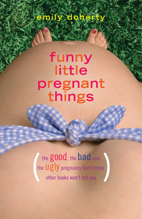 Funny Little Pregnant Things -  Emily Doherty