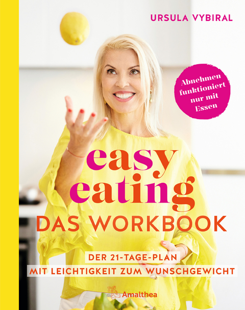 easy eating – Das Workbook - Ursula Vybiral