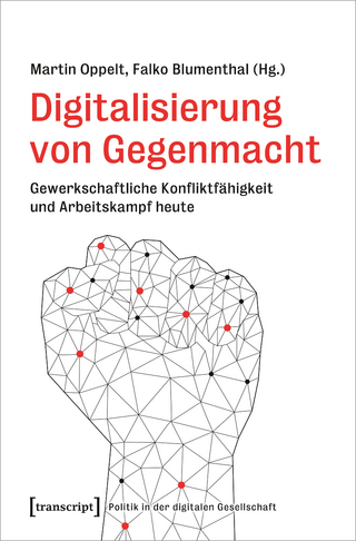Digitalisierung von Gegenmacht - Martin Oppelt; Falko Blumenthal