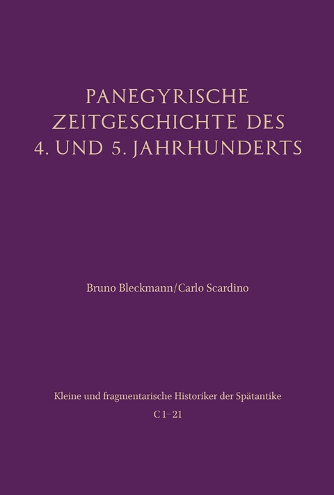 Panegyrische Zeitgeschichte des 4. und 5. Jahrhunderts - 