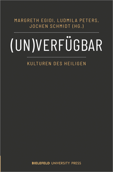 (Un)verfügbar - Kulturen des Heiligen - 