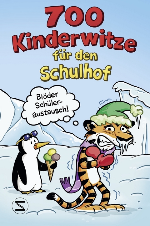 700 Kinderwitze für den Schulhof -  Witze