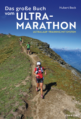 Das große Buch vom Ultramarathon - Beck, Hubert