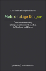 Mehrdeutige Körper - Katharina Mairinger-Immisch