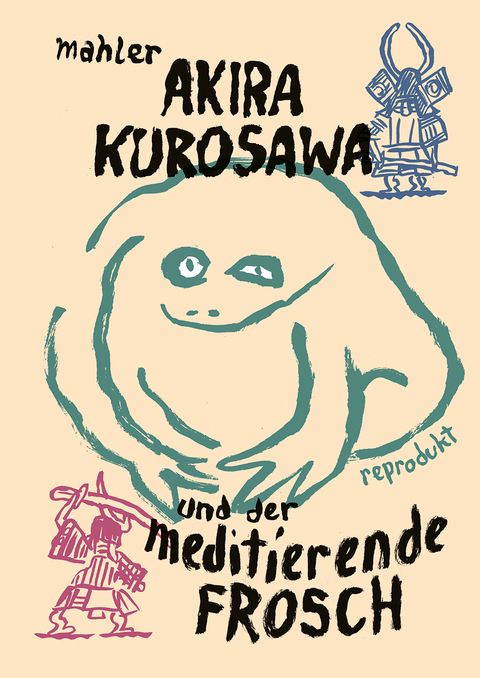 Akira Kurosawa und der meditierende Frosch - Nicolas Mahler