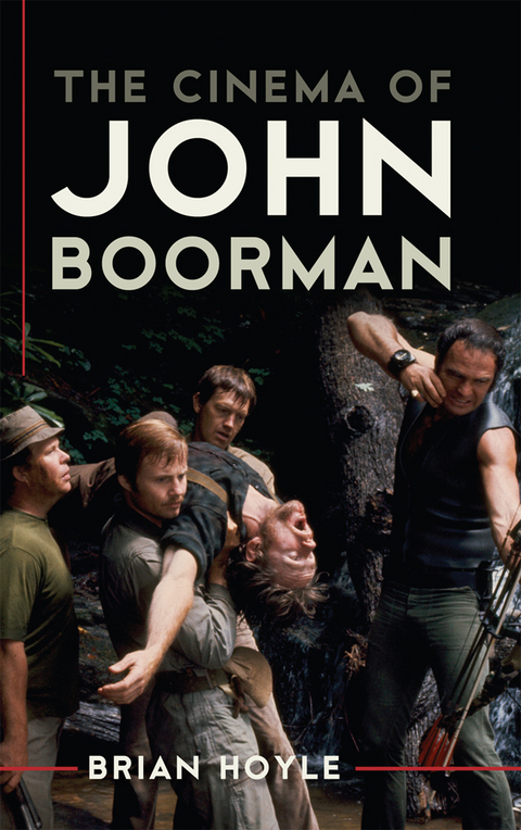 Cinema of John Boorman -  Brian Hoyle