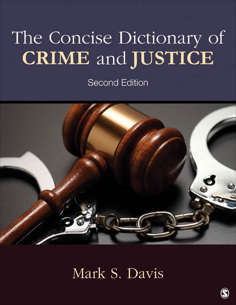 The Concise Dictionary of Crime and Justice - Mark S. Davis