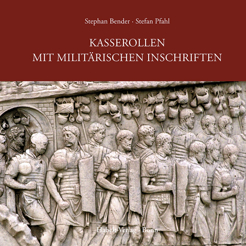 Kasserollen mit militärischen Inschriften - Stephan Bender, Stefan Pfahl