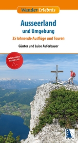 Ausseerland und Umgebung - Günter Auferbauer, Luise Auferbauer