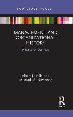 Management and Organizational History - Albert J. Mills, Milorad M. Novicevic