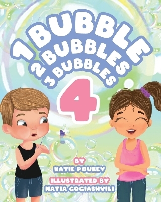 1 Bubble 2 Bubbles 3 Bubbles 4 - Katie Poukey