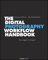 Digital Photography Workflow Handbook -  Juergen Gulbins,  Uwe Steinmueller