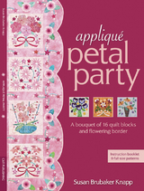 Applique Petal Party -  Susan Brubaker Knapp