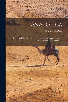 Anatolica - Edwin John Davis