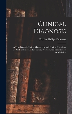 Clinical Diagnosis - Charles Phillips Emerson