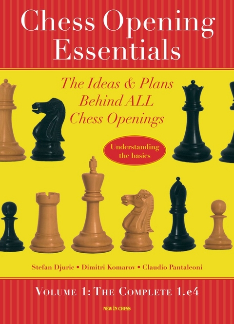 Chess Opening Essentials -  Stefan Djuric,  Dimitry Komarov,  Claudio Pantaleoni