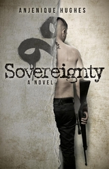 Sovereignty -  Anjenique Hughes
