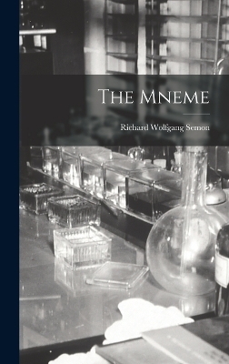 The Mneme - Richard Wolfgang Semon