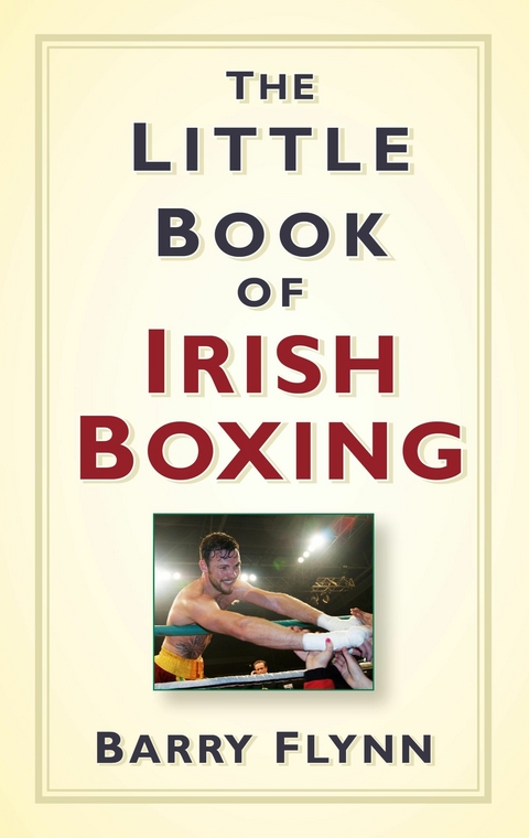 The Little Book of Irish Boxing -  Barry Flynn